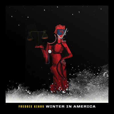 Winter in America (From “Black History Always ／ Music For the Movement Vol. 2”)/Freddie Gibbs