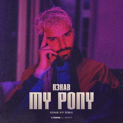 シングル/My Pony (R3HAB VIP Remix)/R3HAB