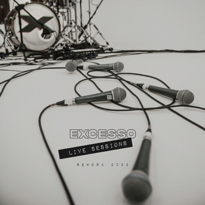 Live Sessions (Rework 2023)/Excesso