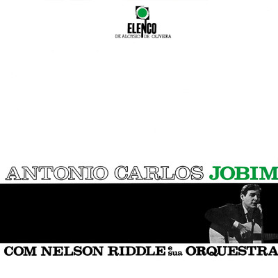 Antonio Carlos Jobim Com Nelson Riddle E Sua Orquestra/アントニオ・カルロス・ジョビン／Nelson Riddle E Sua Orquestra