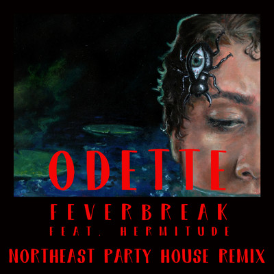アルバム/Feverbreak (featuring Hermitude／Northeast Party House Remix)/オデット