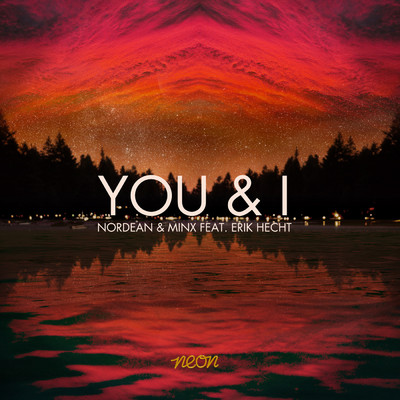You & I (featuring Erik Hecht)/Nordean／Minx