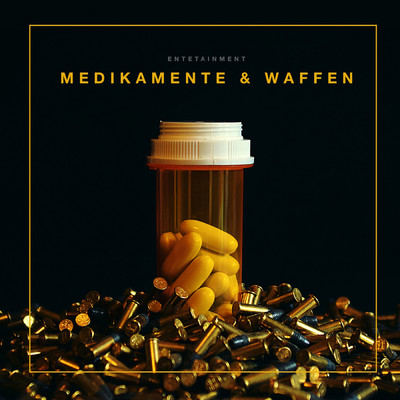 シングル/Medikamente & Waffen (Explicit)/Entetainment