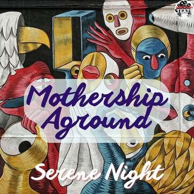 Mothership Aground/Serene Night