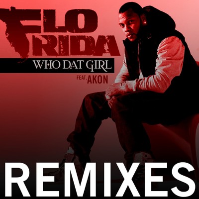 Who Dat Girl (feat. Akon) [Deniz Koyu Remix]/Flo Rida