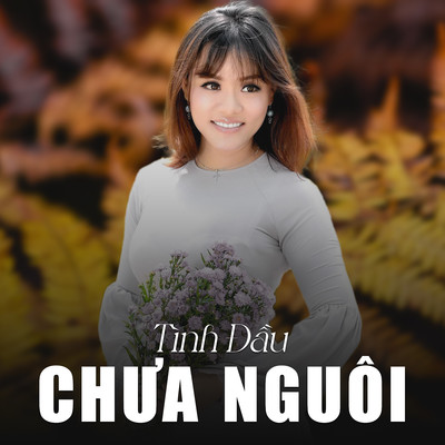 シングル/Tinh Dau Chua Nguoi/Moc Giang