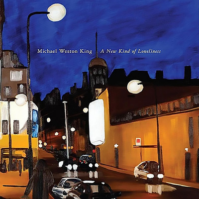 アルバム/A New Kind Of Loneliness/Michael Weston King