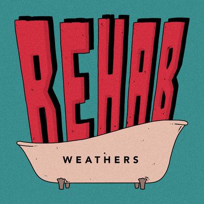 Rehab/Weathers