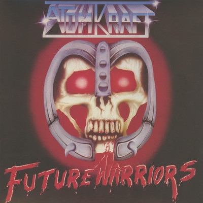 Future Warriors/Atomkraft