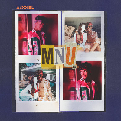 シングル/MNU/Lil Xxel