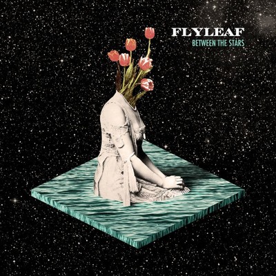 Between The Stars/Flyleaf