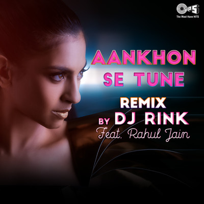 Aankhon Se Tune (DJ Rink Remix) [Cover Version]/Rahul Jain