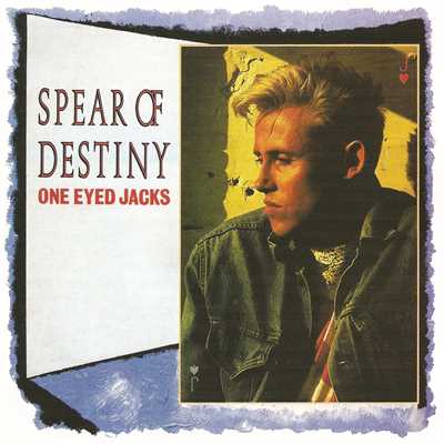 アルバム/One Eyed Jacks (Expanded Edition)/Spear Of Destiny