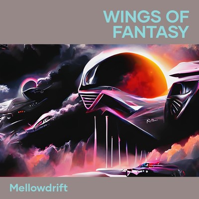 シングル/Wings of Fantasy/MellowDrift