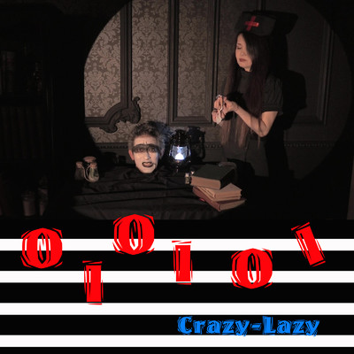 OI OI OI/Crazy-lazy