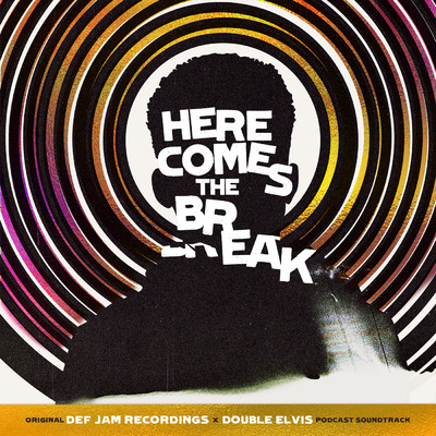 Here Comes The Break (Clean) (Original Def Jam Recordings x Double Elvis Podcast Soundtrack)/Various Artists