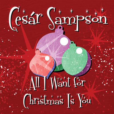 All I Want For Christmas Is You/Cesar Sampson