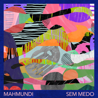 シングル/Sem Medo/Mahmundi