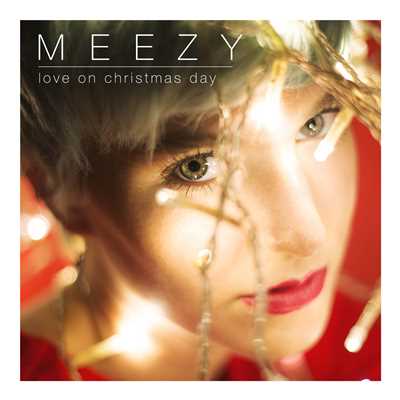 Love On Christmas Day/Meezy