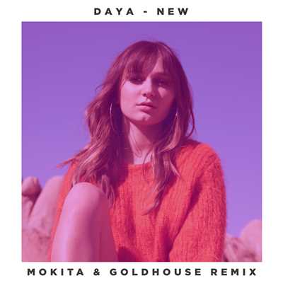 シングル/New (Explicit) (Mokita & GOLDHOUSE Remix)/デイヤ