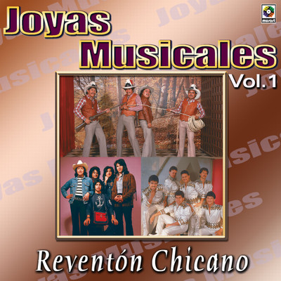 Joyas Musicales: Reventon Chicano, Vol. 1/La Migra／Los Felinos／Los Potros