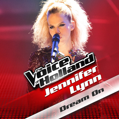 シングル/Dream On (From The Voice Of Holland)/Jennifer Lynn