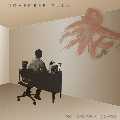 アルバム/No More Fun and Games/November Zulu