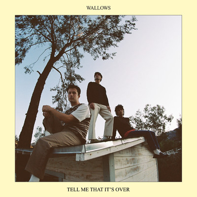 アルバム/Tell Me That It's Over/Wallows