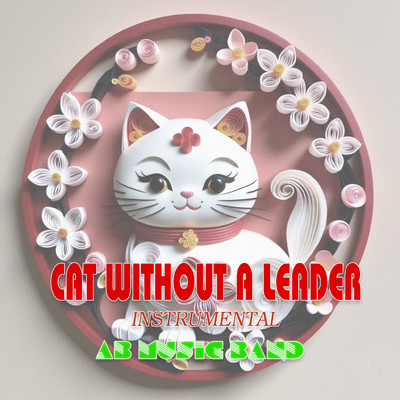 Cat Without A Leader (Instrumental)/AB Music Band