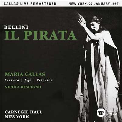 Il Pirata, Act 1: ”Perche cotanta io prendo” (Imogene, Gualtiero) [Live]/Maria Callas