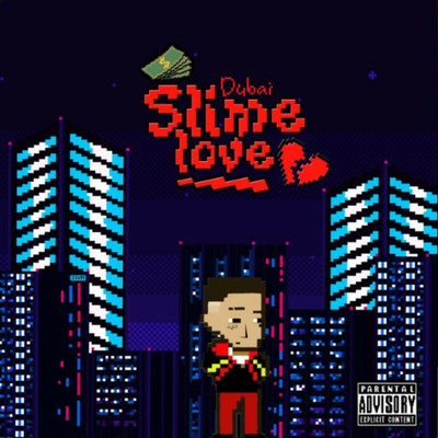 Slime Love/WE$T DUBAI