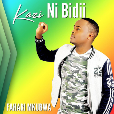 Kazi Ni Bidii/Fahari Mkubwa