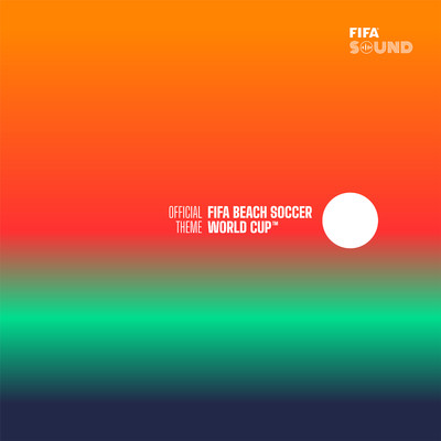 シングル/The Official FIFA Beach Soccer World Cup(TM) Theme/FIFA Sound