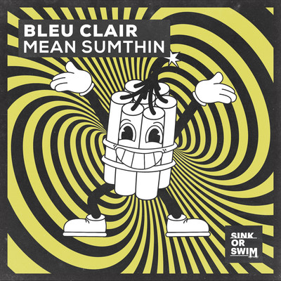Mean Sumthin/Bleu Clair