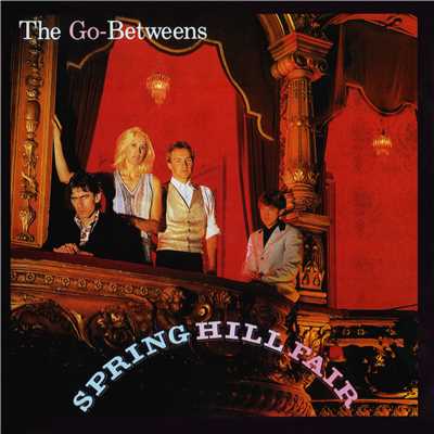 You've Never Lived/The Go-Betweens