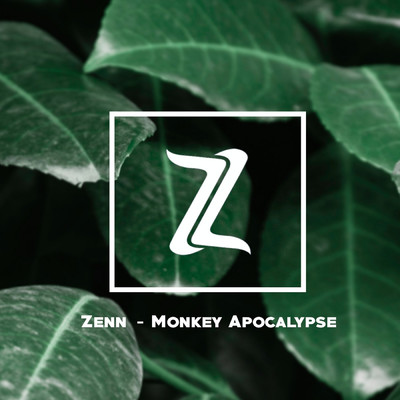 シングル/Monkey Apocalypse/Zenn