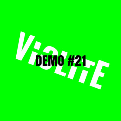 DEMO #21/VIOLITE