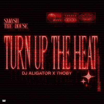 Turn Up The Heat/DJ Aligator & Thoby
