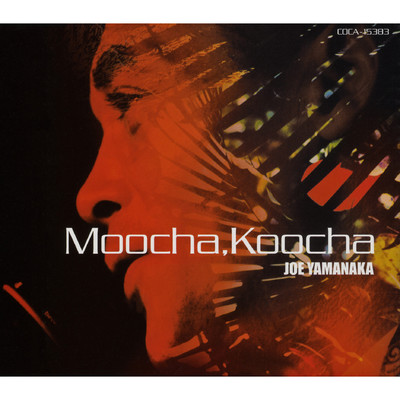 アルバム/Moocha, Koocha/ジョー山中