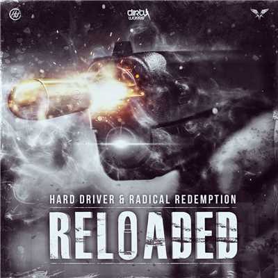 Reloaded (Extended Mix)/Hard Driver & Radical Redemption