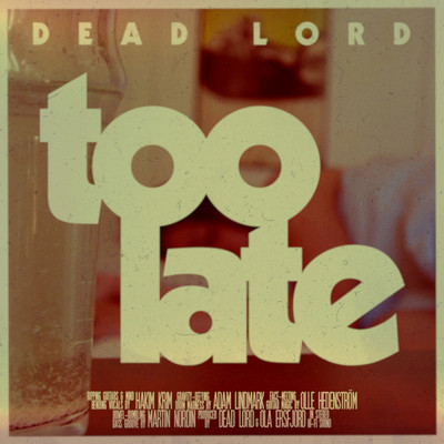 シングル/Too Late/Dead Lord