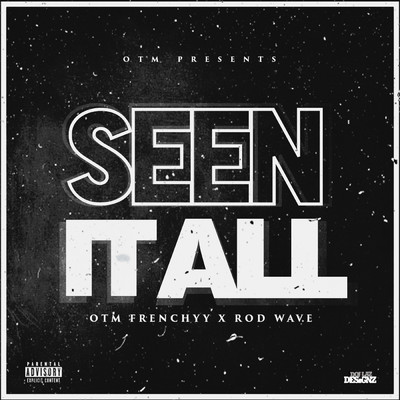シングル/Seen It All (Explicit) feat.Rod Wave/OTM Frenchyy