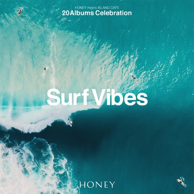 HONEY meets ISLAND CAFE -Surf Vibes-/Various Artists