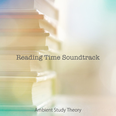 アルバム/Reading Time Soundtrack/Ambient Study Theory
