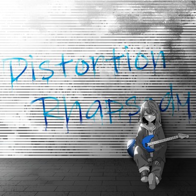Distortion Rhapsody/けいち