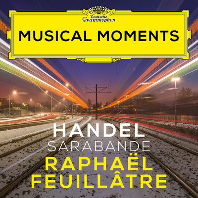 Handel: Suite in D Minor, HWV 437 - III. Sarabande (Transcr. for Guitar) (Musical Moments)/ラファエル・フイヤートル