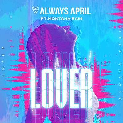 シングル/Lover (featuring Montana Rain)/Always April