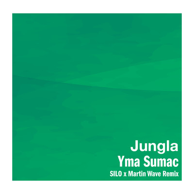 シングル/Jungla (SILO x Martin Wave Remix)/イマ・スマック