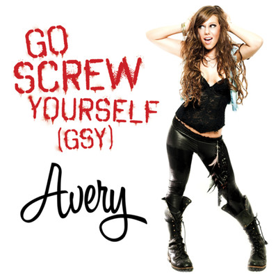シングル/Go Screw Yourself (GSY)/Avery