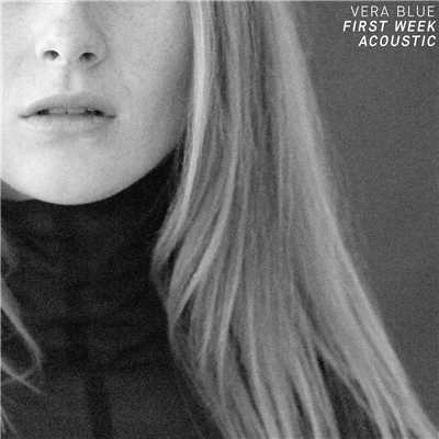シングル/First Week (Acoustic)/Vera Blue